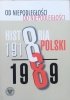 Od niepodległości do niepodległości. Historia Polski 1918-1989